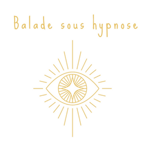 BALADE SOUS HYPNOSE